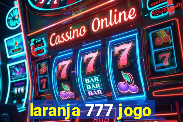 laranja 777 jogo